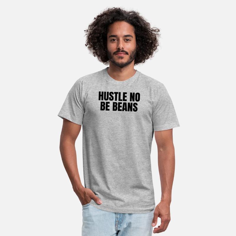 HUSTLE NO BE BEANS — Funny Naija Hustler Tee