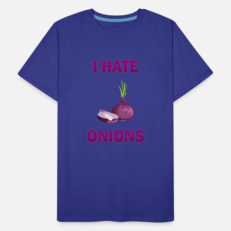 I Hate Onions, I Hate Red Onions