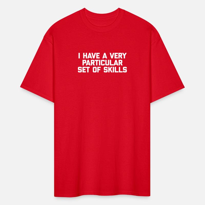 I Have A Very Particular Set Of Skills Saying