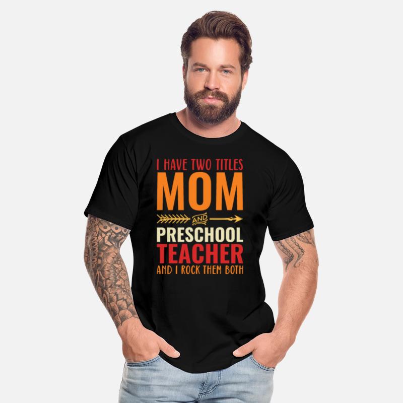 I Have Two Titles Mom and PRESCHOOL TEACHER