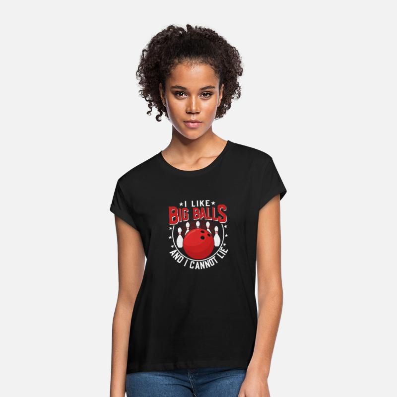 I Like Big Balls And I Cannot Lie Bowler BowlingTe