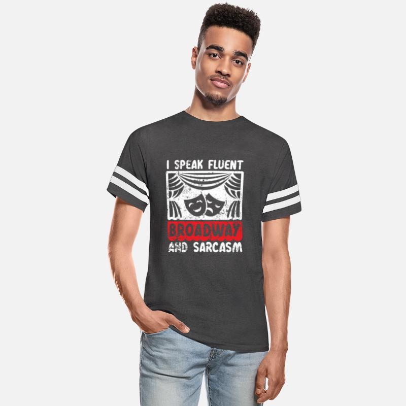 I Speak Fluent Broadway And Sarcasm Theater Nerd