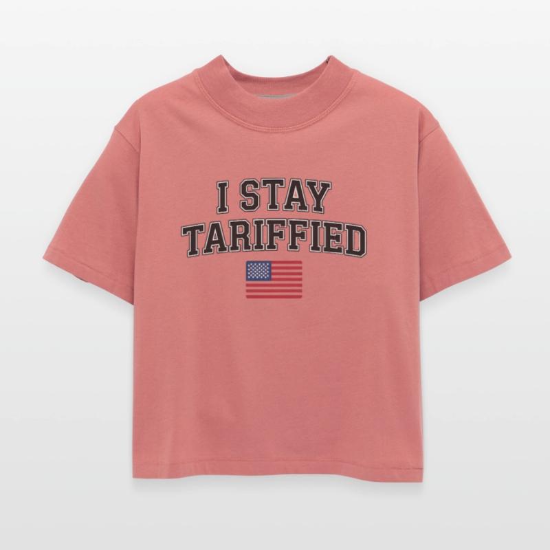I Stay Tariffied Sarcastic U.S. Mood