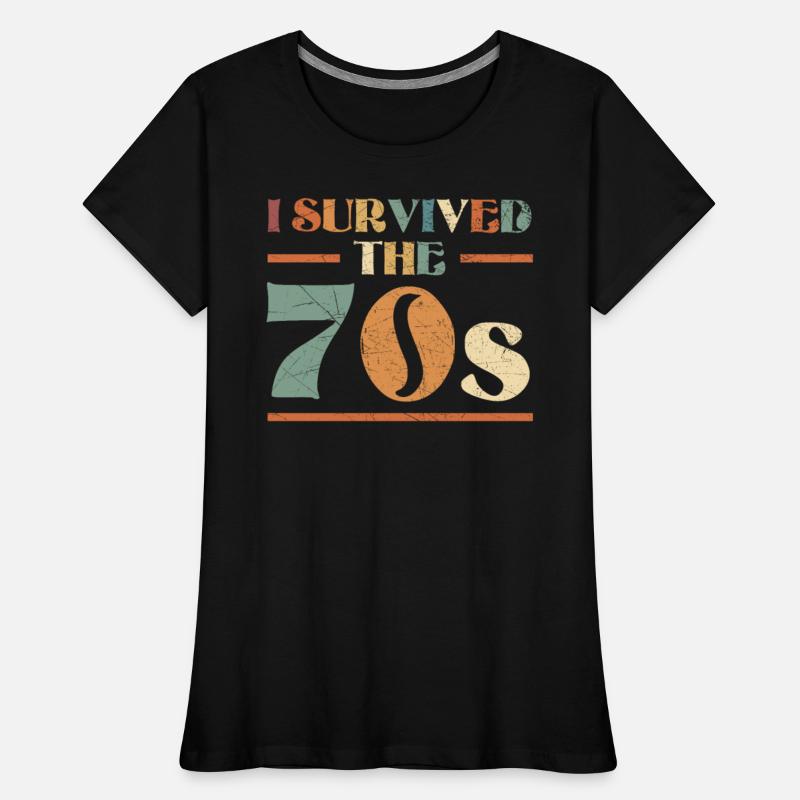 I Survived The 70's 1970 Seventies Party 1970s