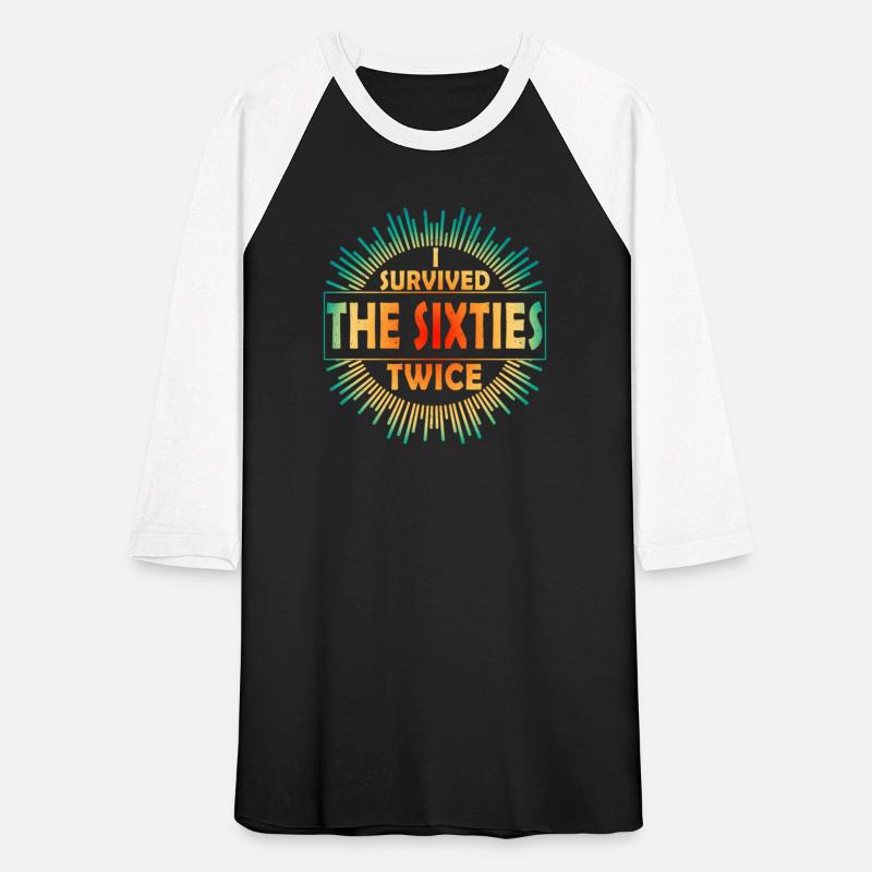 I Survived The Sixties 60S Twice