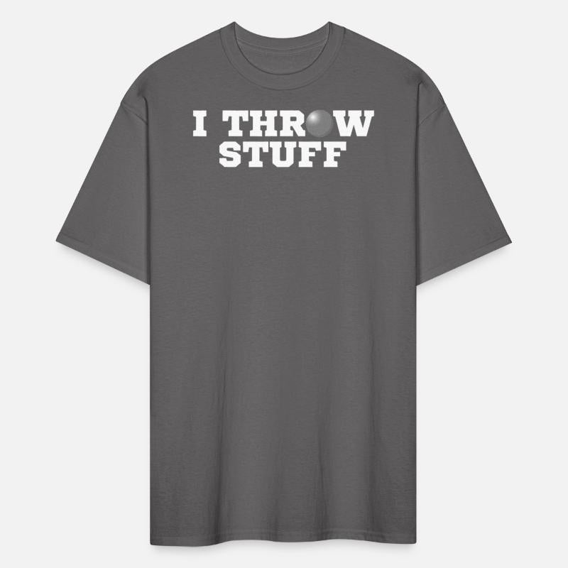 I Throw Stuff Shot Put Athlete Throwing