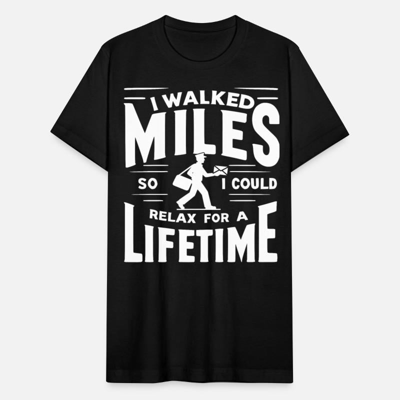 I walked miles so I could relax for a lifetime