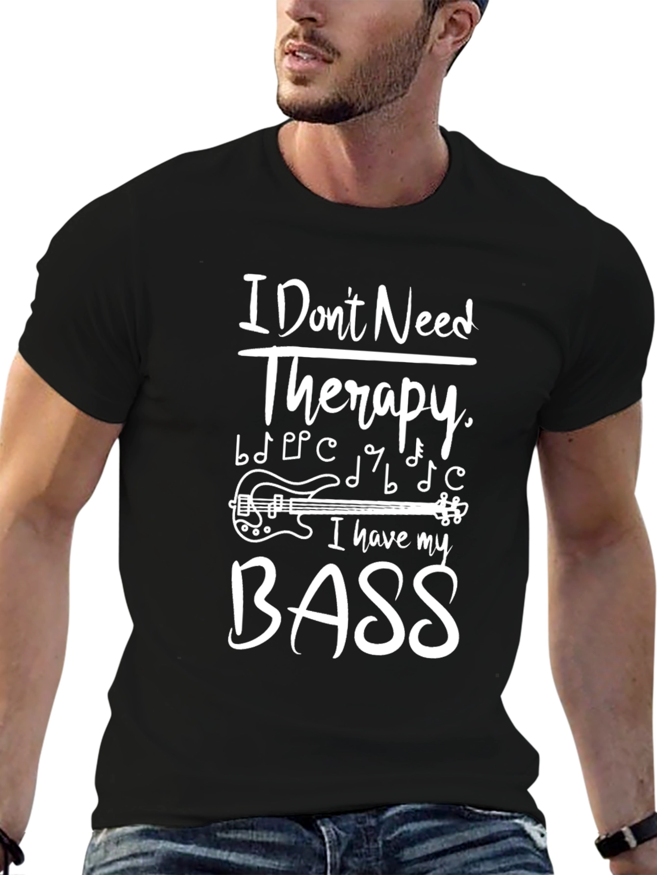 I Dont Need Therapy Bass Guitar Music T-Shirt