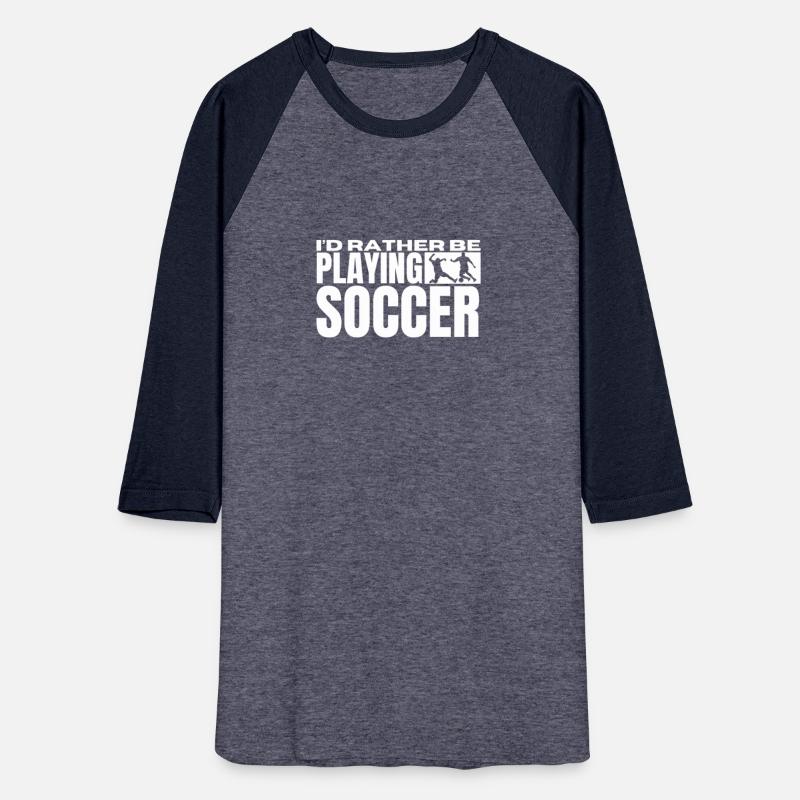 I'd Rather Be Playing Soccer Funny Soccer Player
