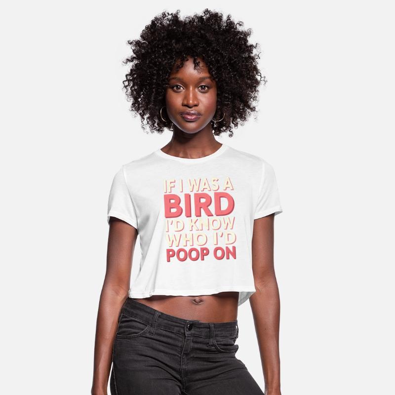 If I Was A Bird I'd Know Who I'd Poop On 11