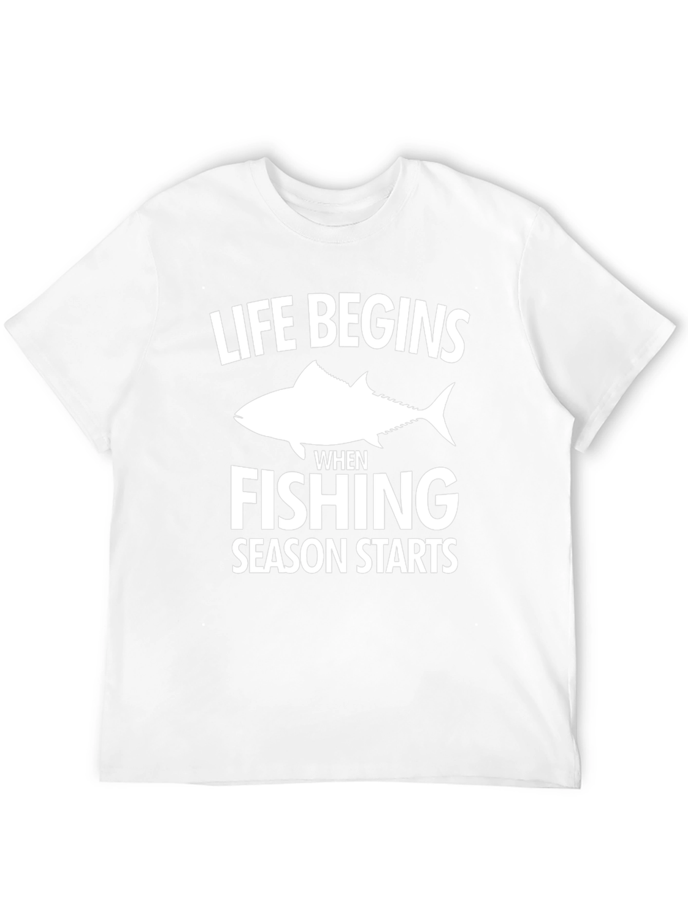Fishing Season T-Shirt: Life Begins When Fishing Starts