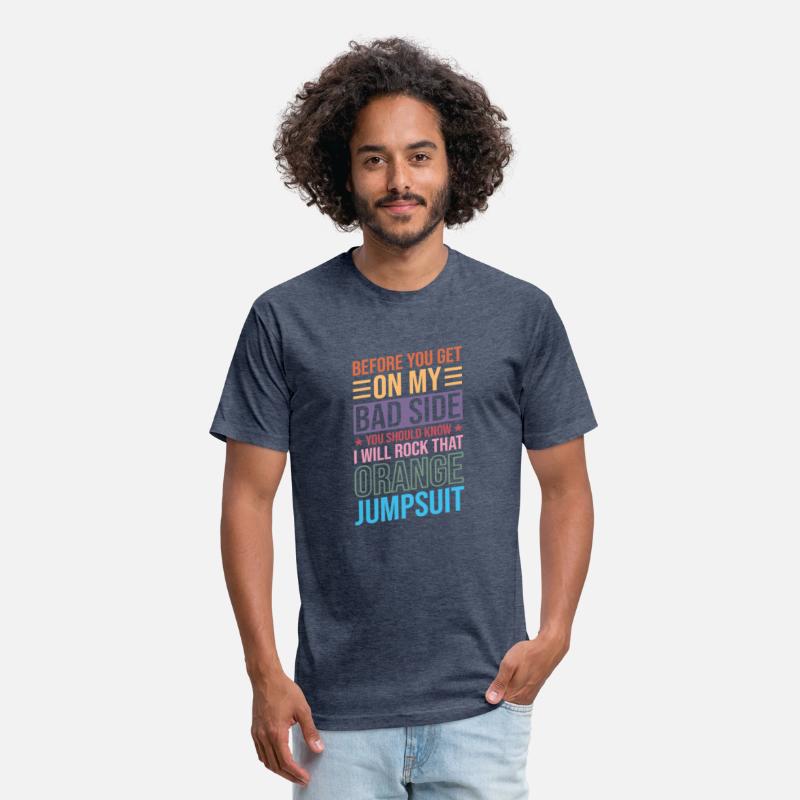 I’ll Rock That Orange Jumpsuit – Bad Side Warning