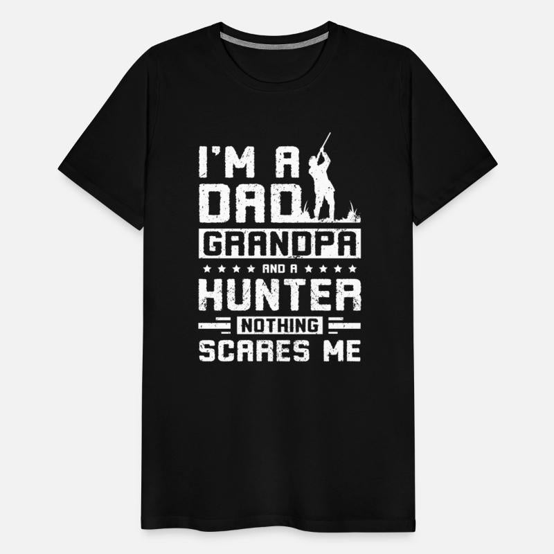 I'm not a dad grandpa and a hunter