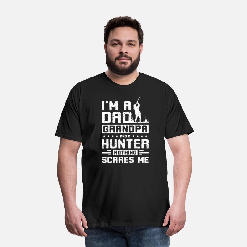 I'm not a dad grandpa and a hunter