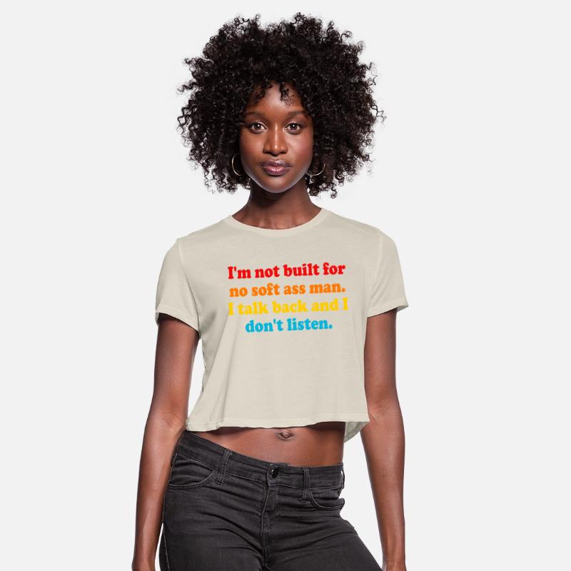 I'm Not Built For No Soft Ass Man