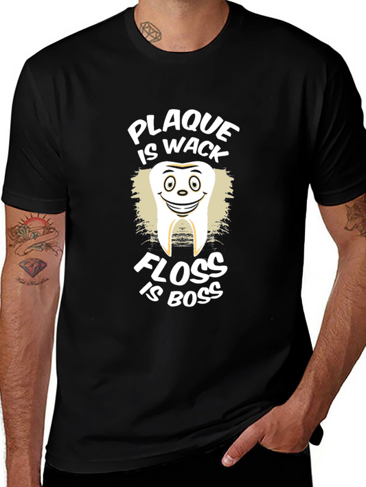 Funny Dental Humor T-Shirt Plaque Is Wack Floss Is Boss