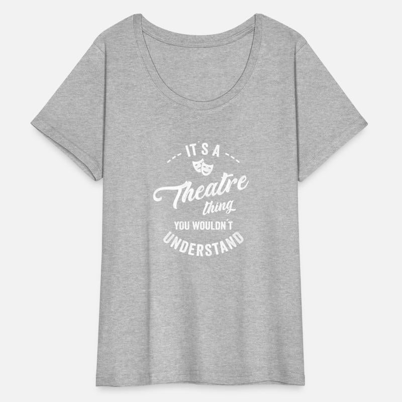 Itâ´S A Theatre Thing You Wouldnâ´T Understand
