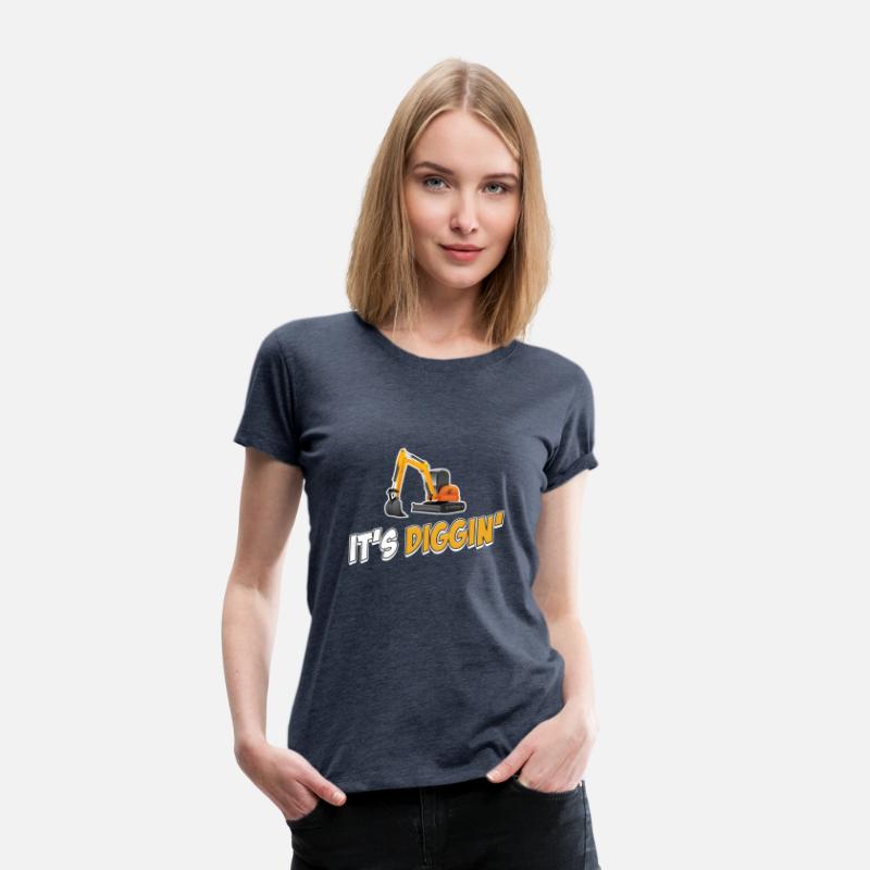 It's Diggin Time Excavator Driver Digger Backhoe