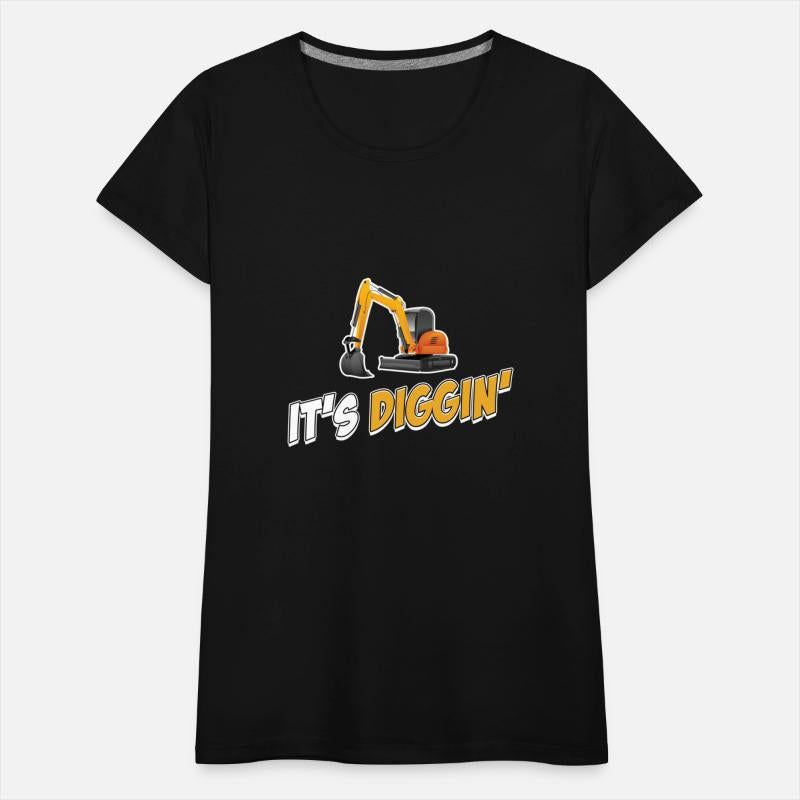 It's Diggin Time Excavator Driver Digger Backhoe