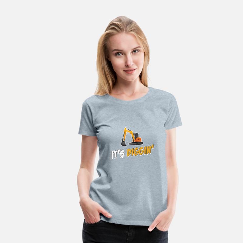 It's Diggin Time Excavator Driver Digger Backhoe