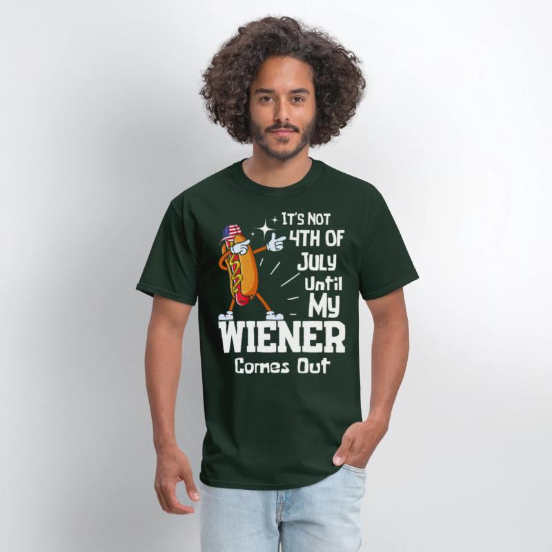 It's Not 4th of July Until My Wiener Comes Out Tee