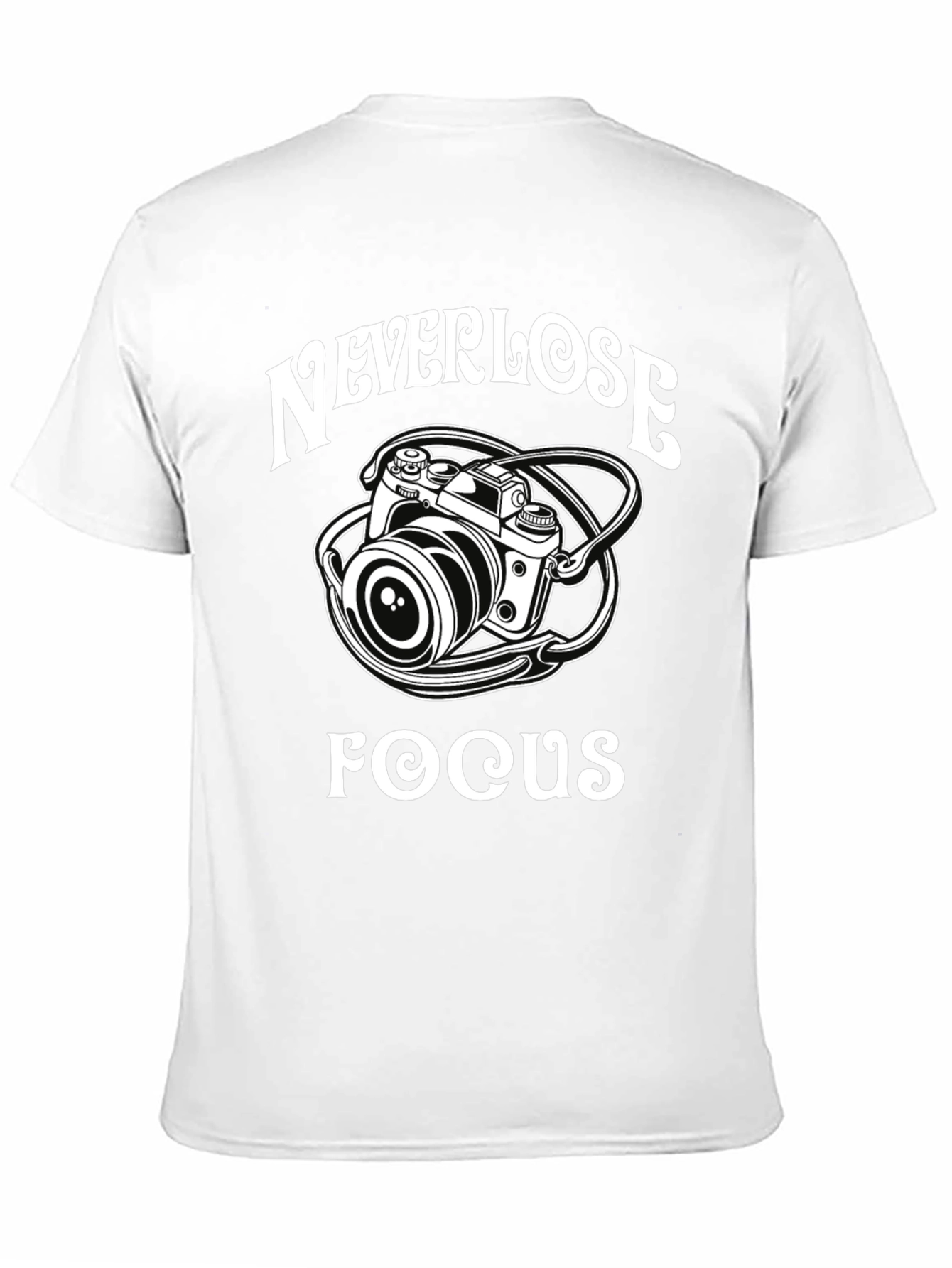 Never Lose Focus Camera T-Shirt