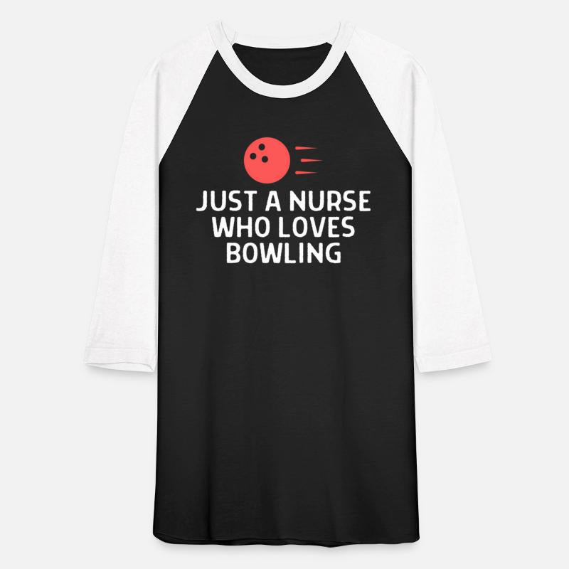 Just A Nurse Who Loves Bowling