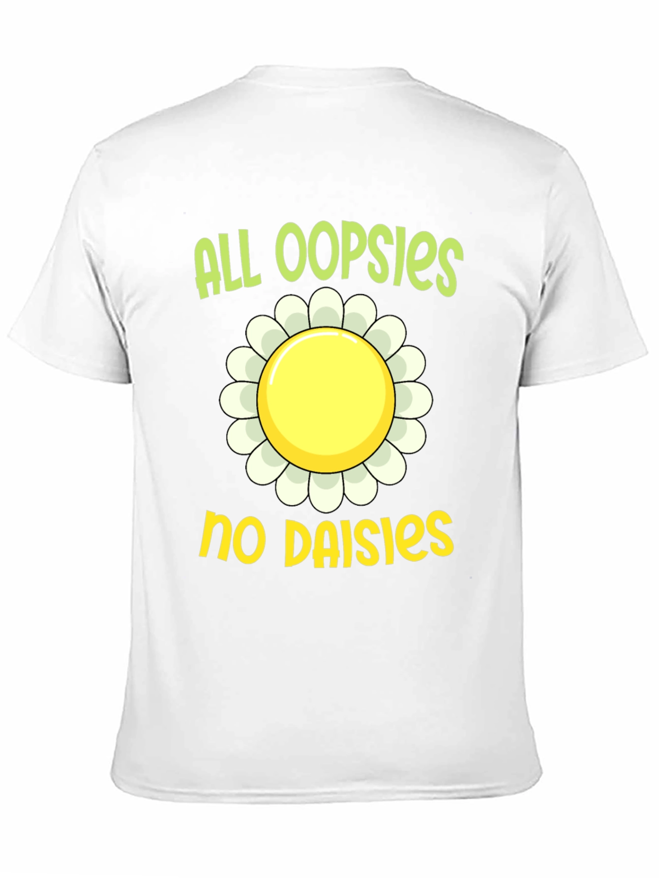 All Oopsies No Daisies Graphic T-Shirt