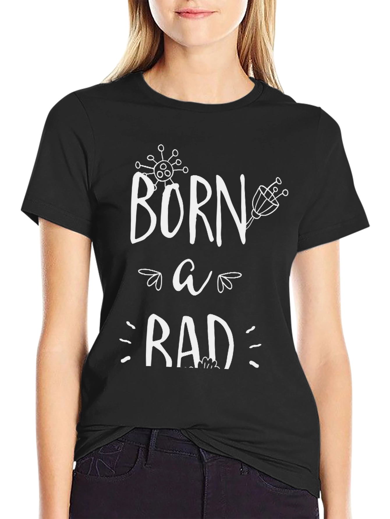 Born A Rad T-Shirt Funny Graphic Tee