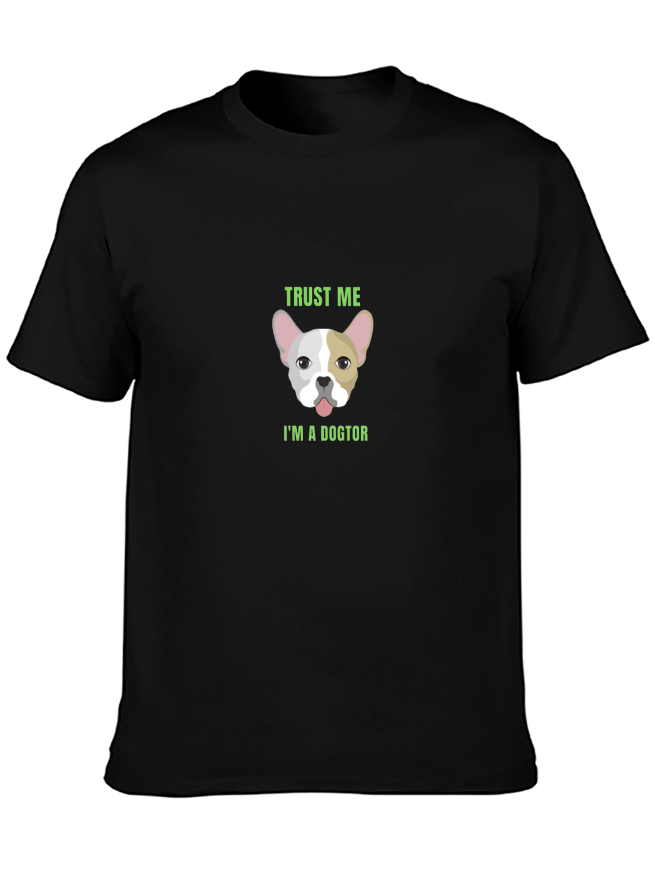 Trust Me Im a Dogtor Funny Dog T-Shirt