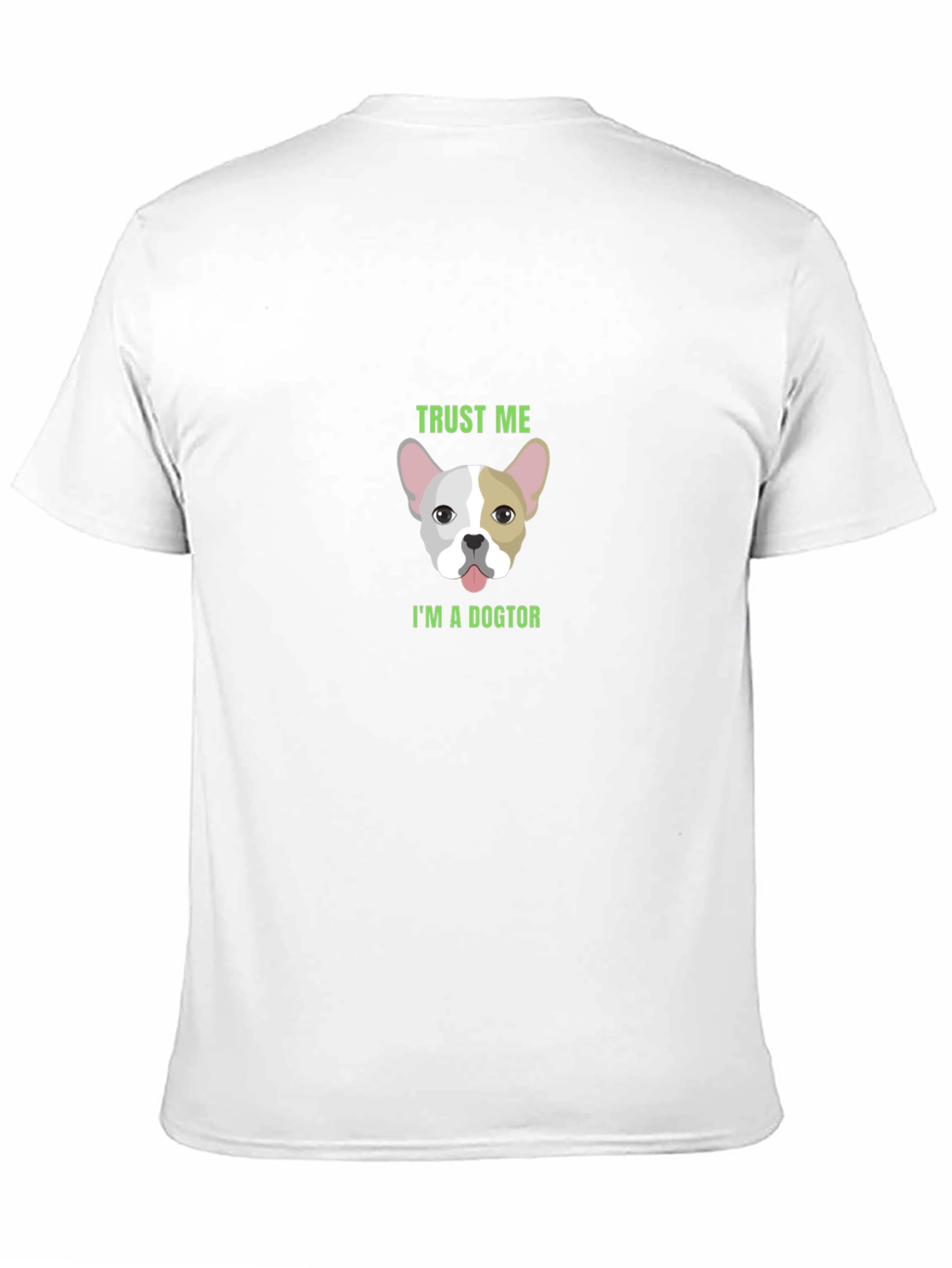 Trust Me Im a Dogtor Funny Dog T-Shirt
