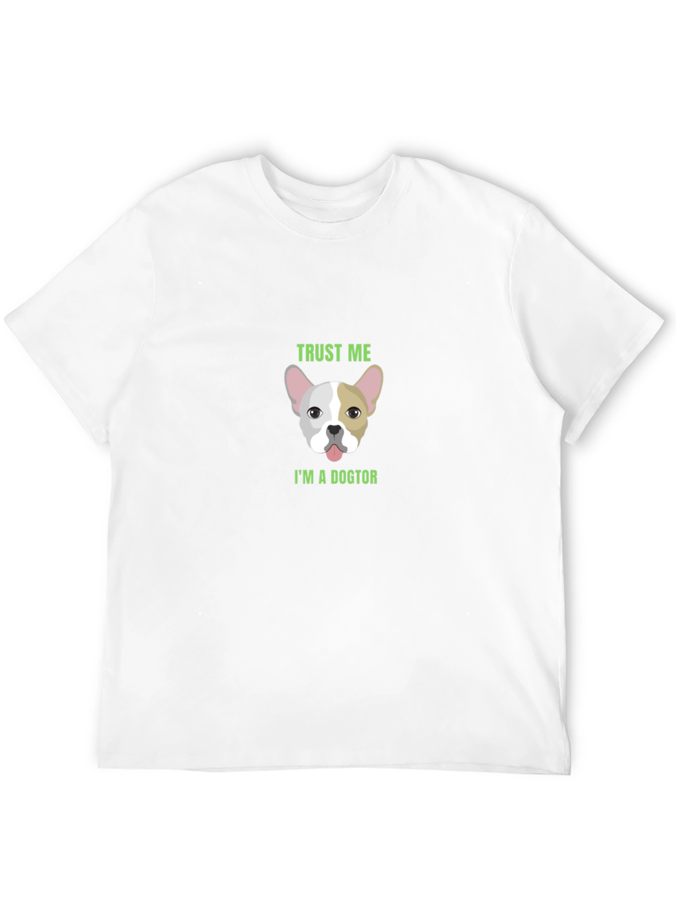 Trust Me Im a Dogtor Funny Dog T-Shirt