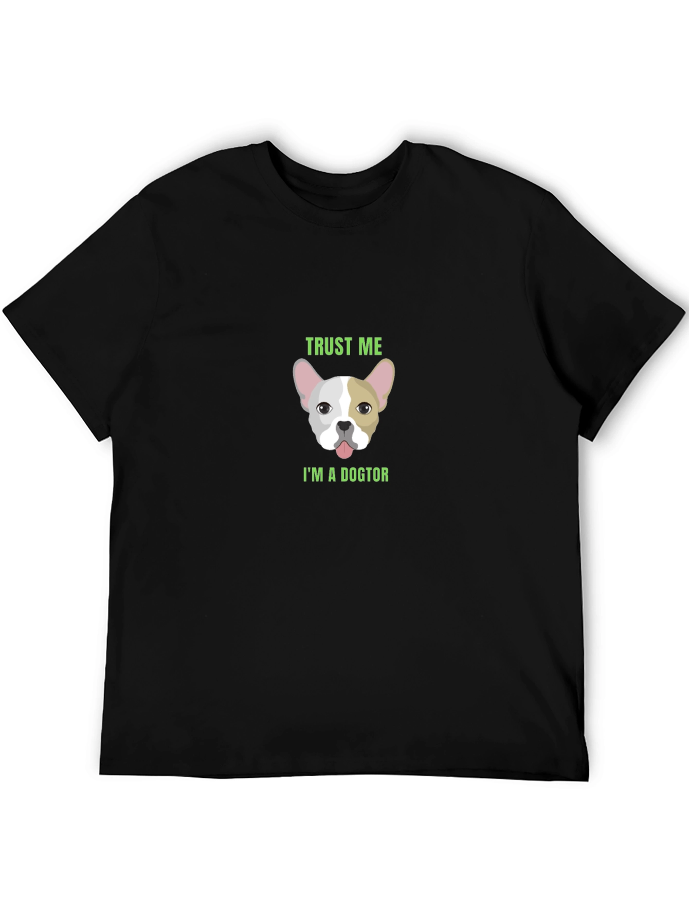 Trust Me Im a Dogtor Funny Dog T-Shirt
