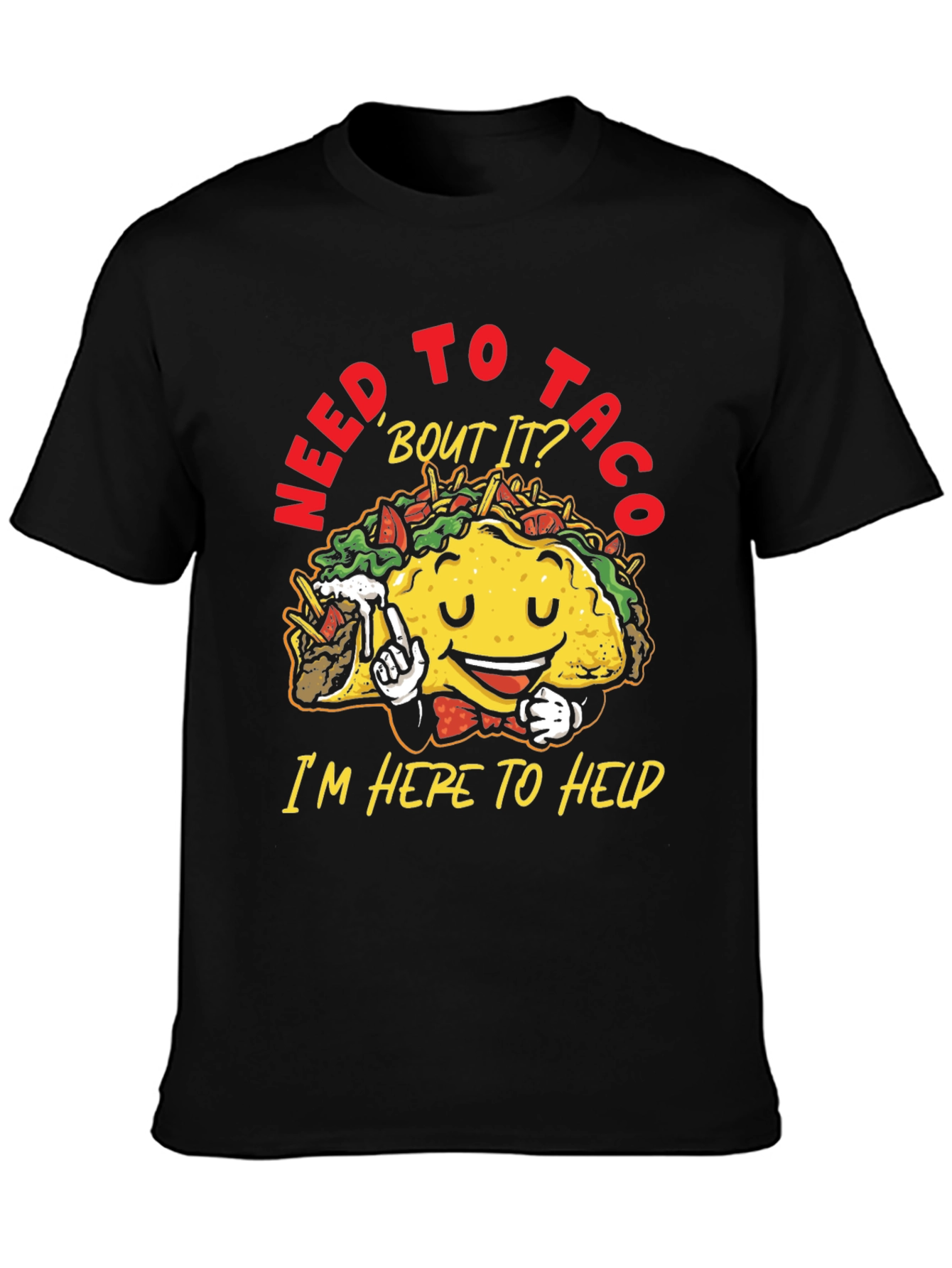 Need to Taco Bout It T-Shirt