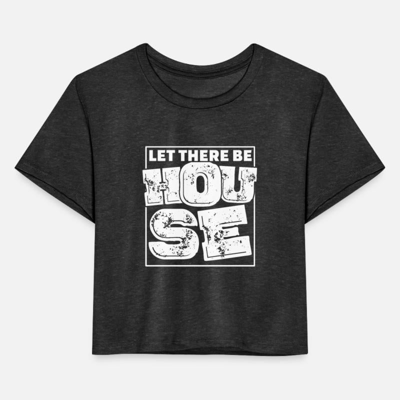 Let There Be House