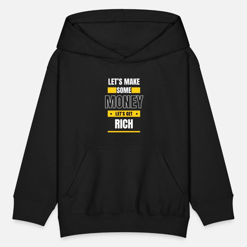 lets make some money lets get rich