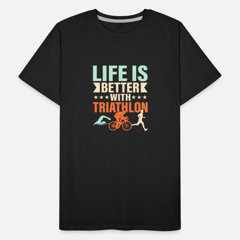LIfe is better with Triathlon Swim Cycle Run Tria