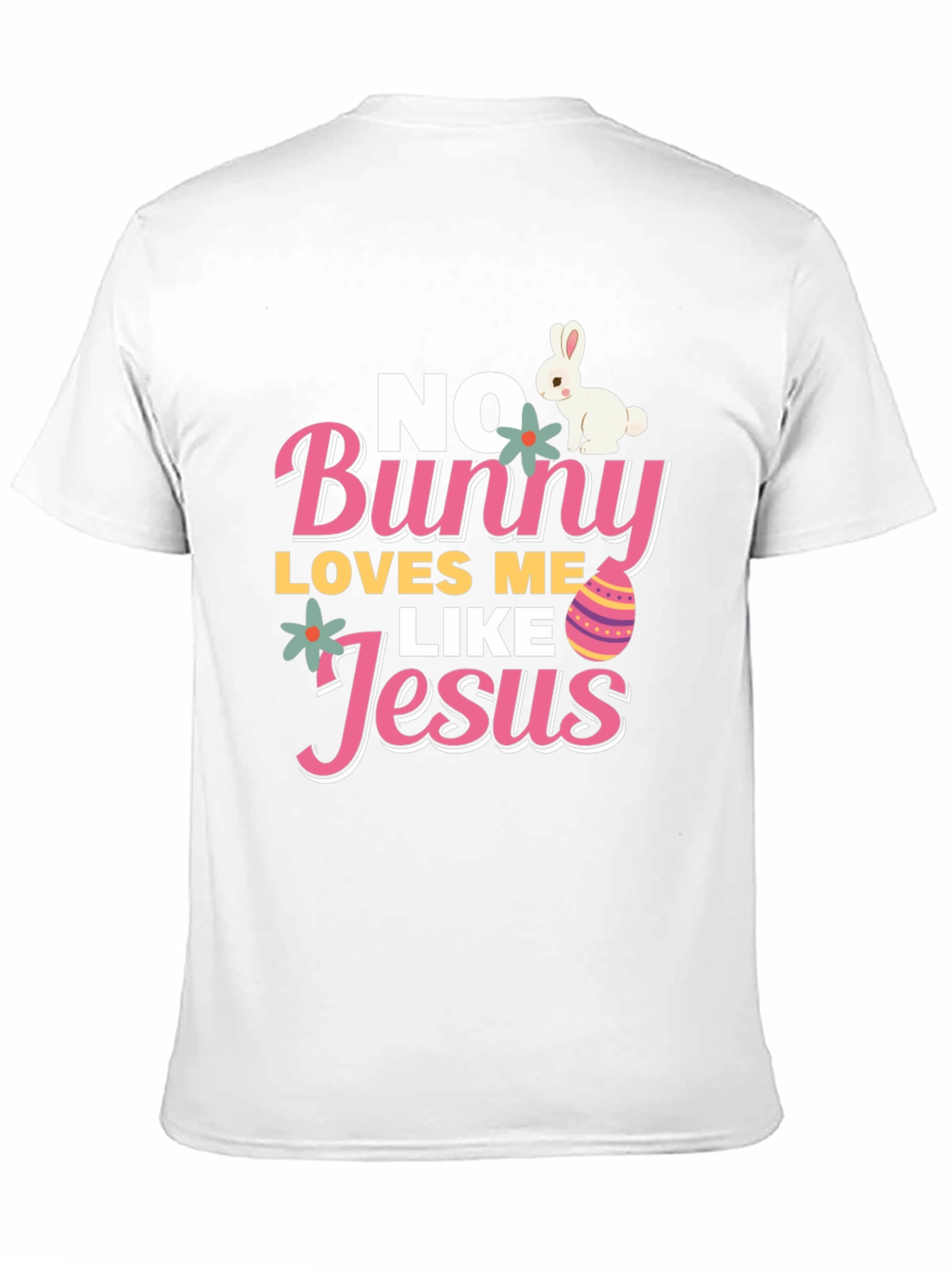 No Bunny Loves Me Like Jesus Easter T-Shirt