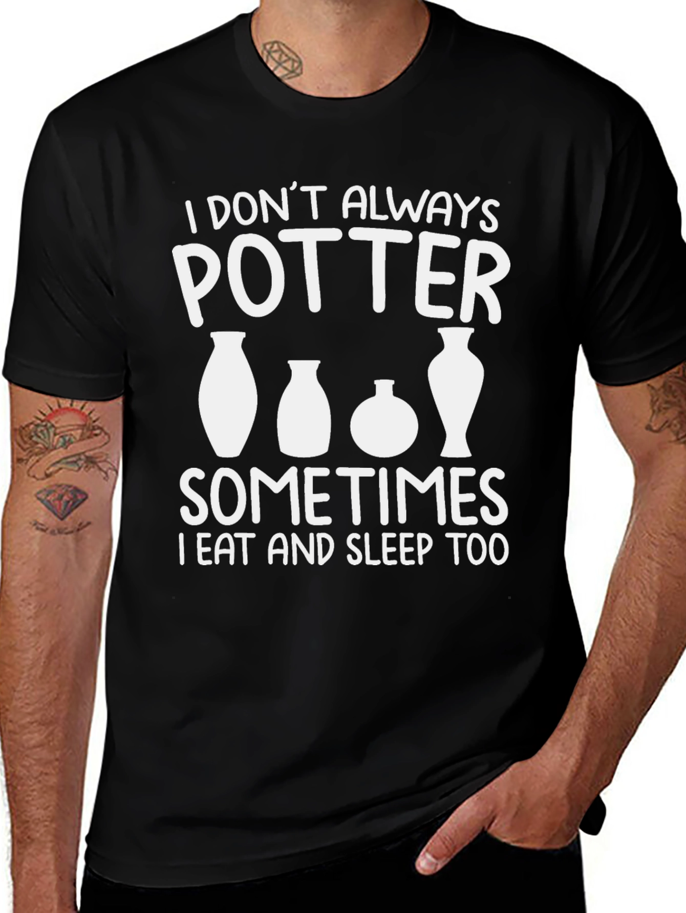 Pottery Lover T-Shirt - I Dont Always Potter