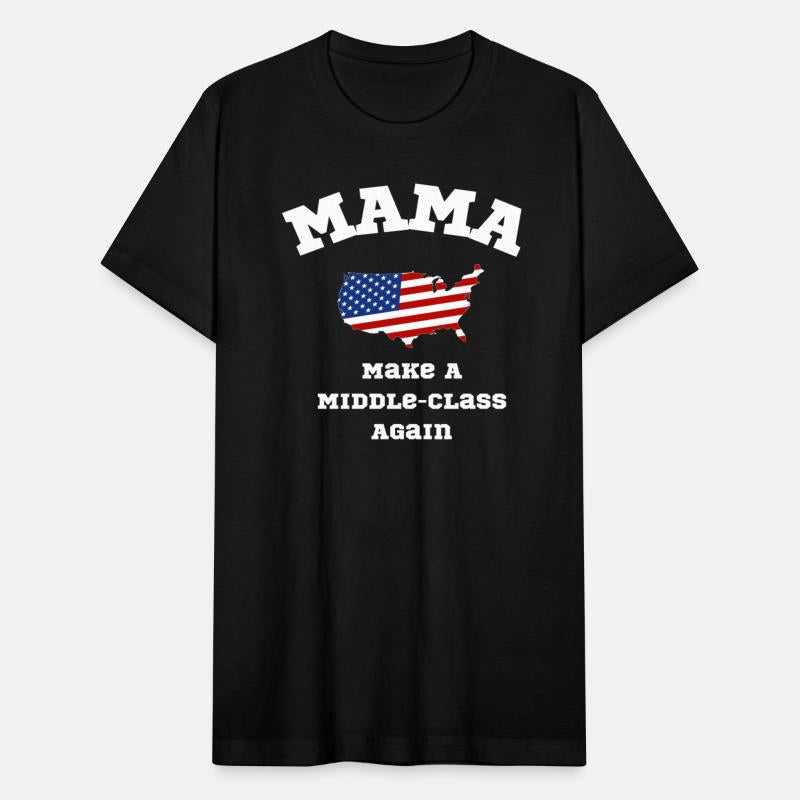 MAMA Make A Middle Class Again