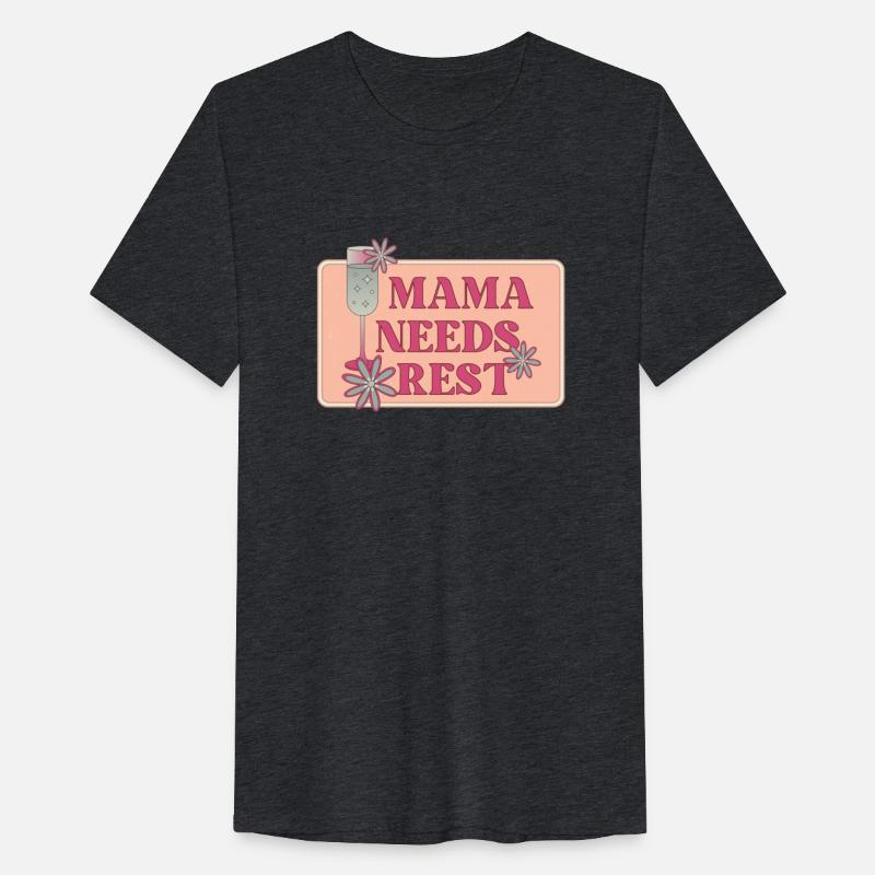 Mama Needs Rest mother's day