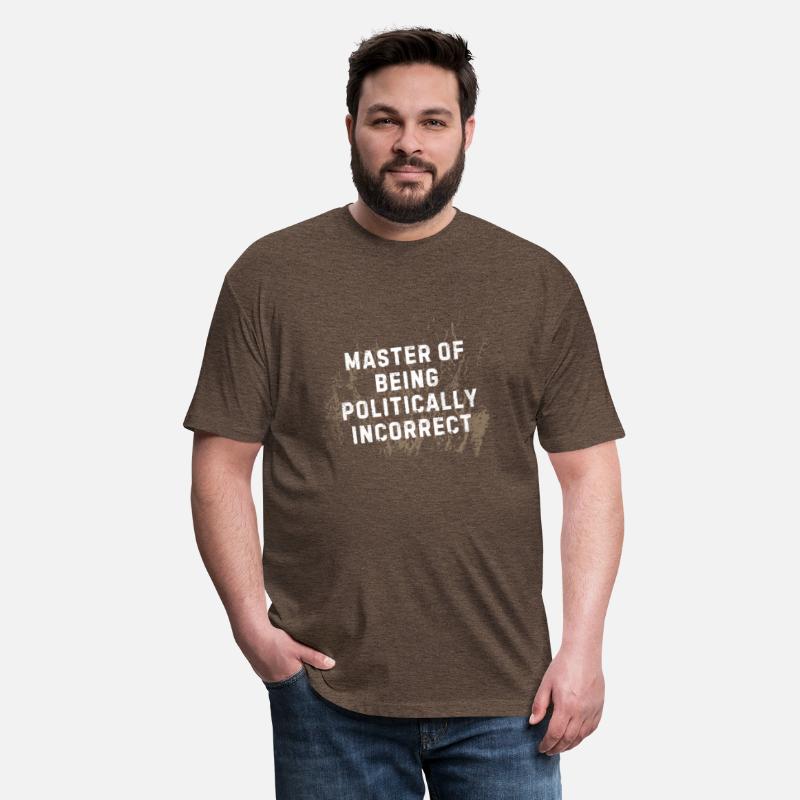 Master of Being Politically Incorrect