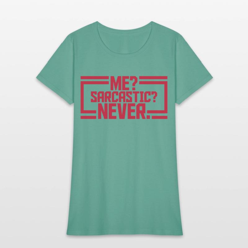 me sarcastic never quote