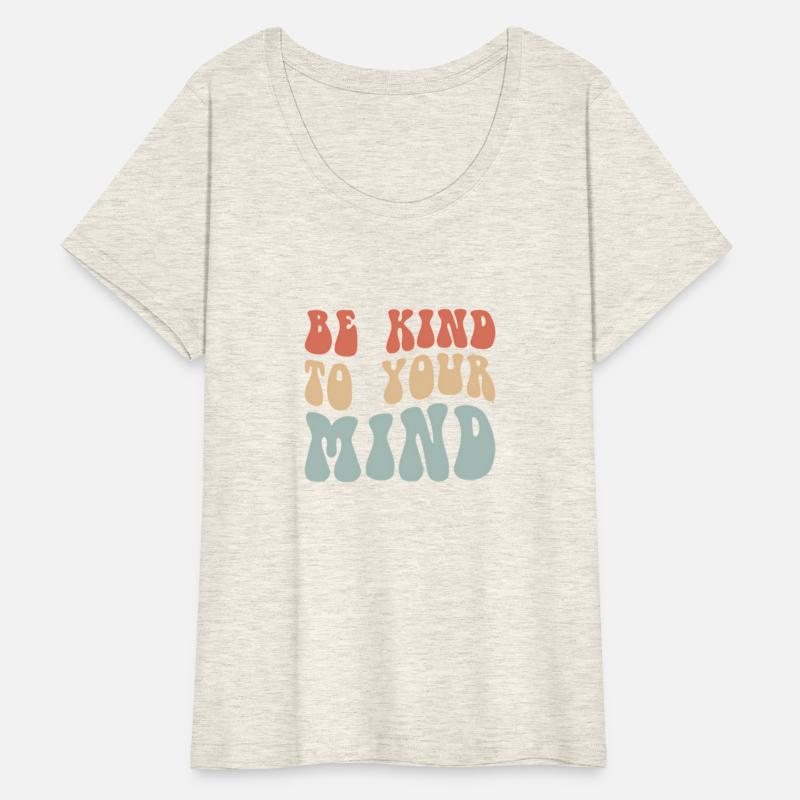 Mental Health Be Kind To Your Mind