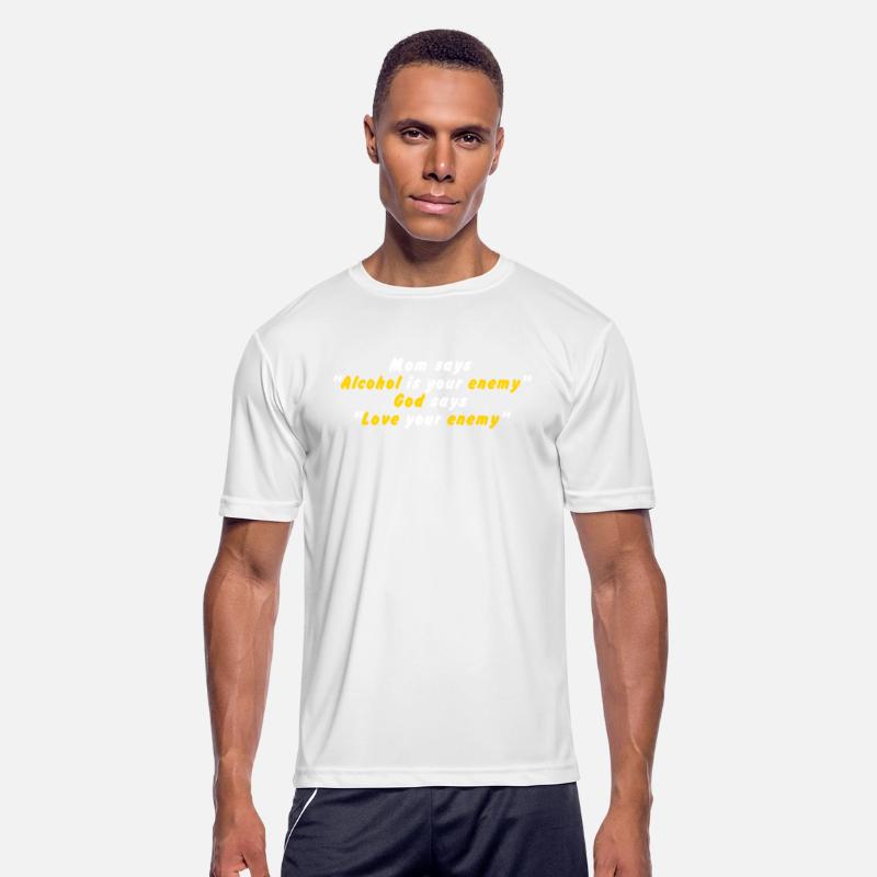 Mom Says" Alcohol Is Your Enemy" Apparel
