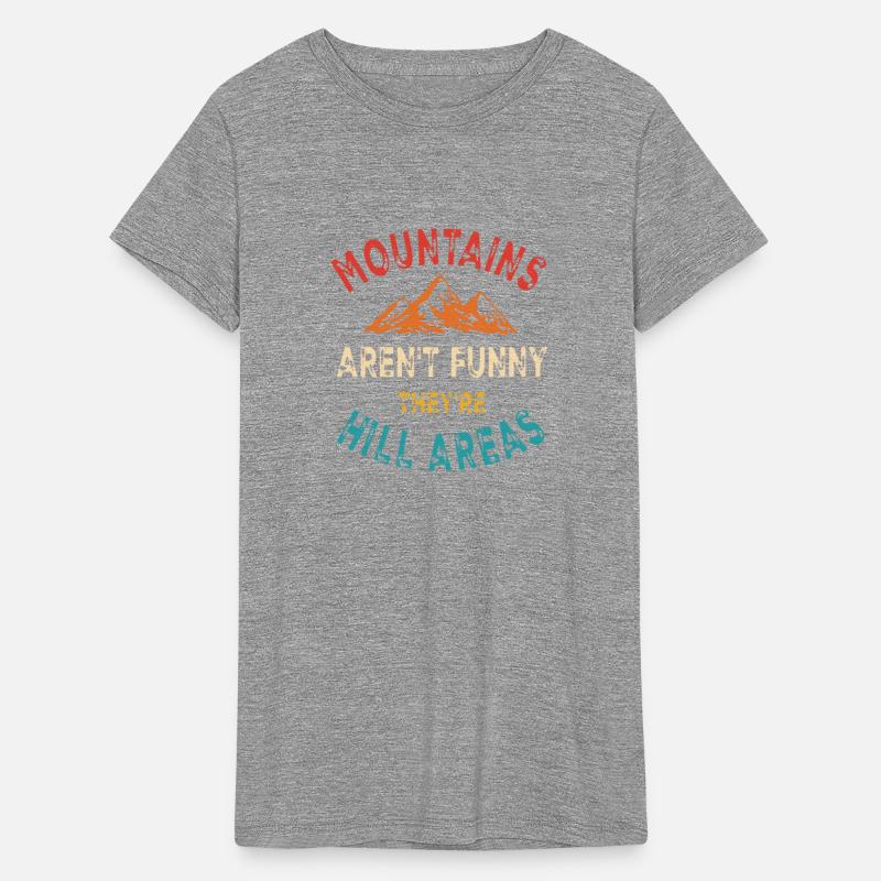Mountains Aren't Funny They're Hill Areas