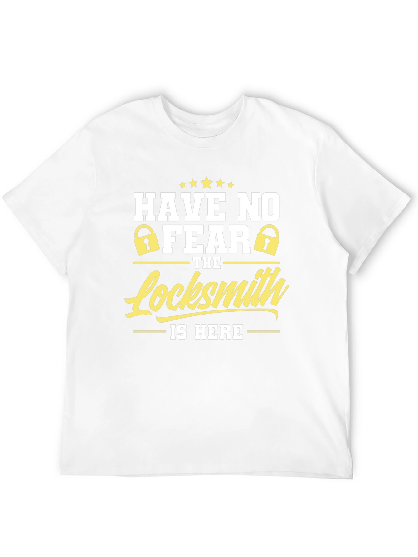 Locksmith T-Shirt - Have No Fear