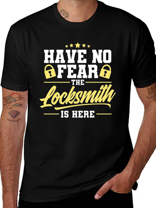 Locksmith T-Shirt - Have No Fear