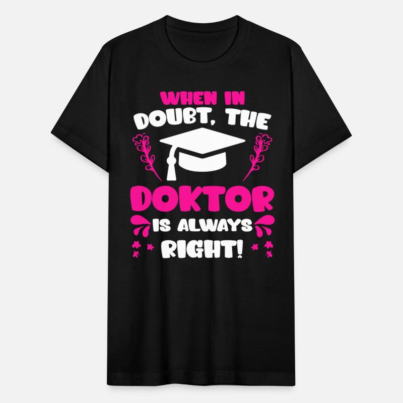 Mrs Doctor Is Always Right Doctorate Degree Ph.D