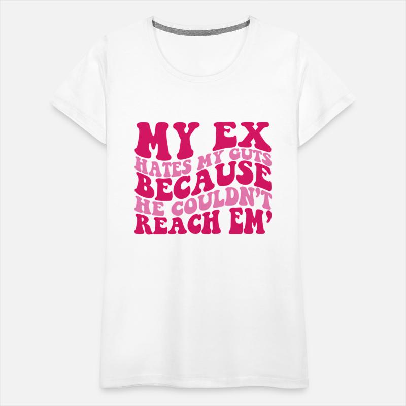 My Ex Es My Guts Because He Couldn'T Reach